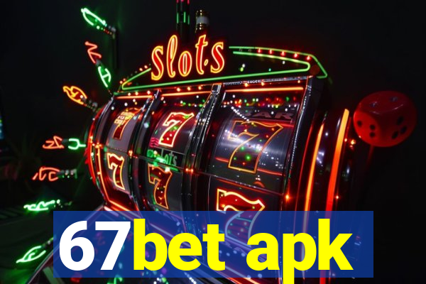 67bet apk